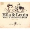 ELLA E LOUIS - WHAT A WONDERFUL DUET