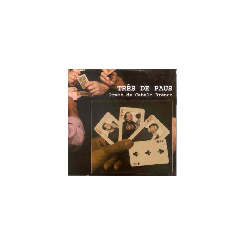 Preto De Cabelo Duro - Tres De Paus