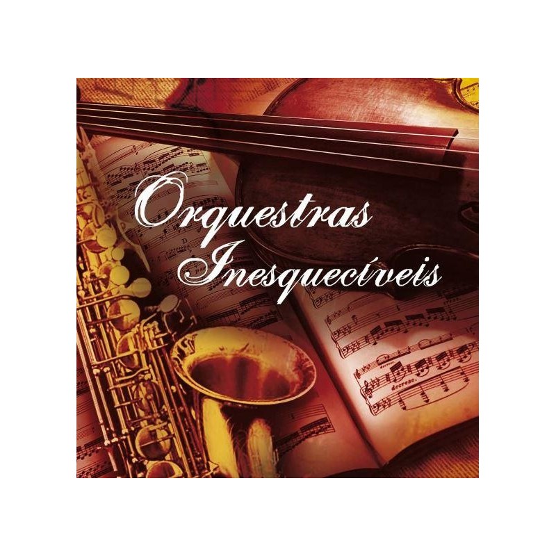 DIVERSOS - ORQUESTRAS INESQUECÍVEIS