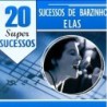 20 Super sucessos - Sucessos de barzinho: Elas