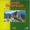 CD SOUTH AMERICAN MEDITATION