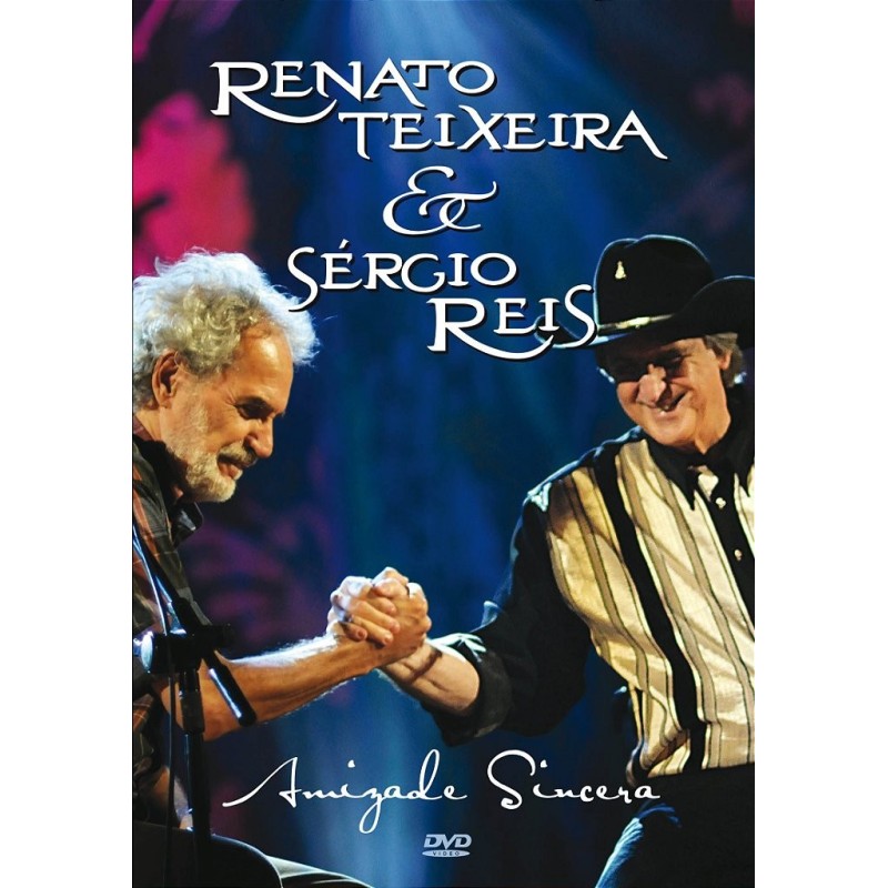 Renato Teixeira Sergio Reis Amizade Sincera