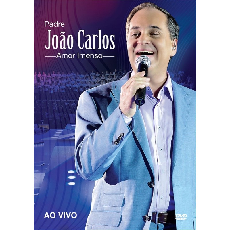 Padre João Carlos - Amor Imenso - Ao Vivo