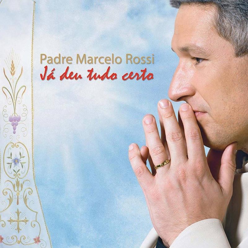 PADRE MARCELO ROSSI - JÁ DEU TUDO CERTO (EP)