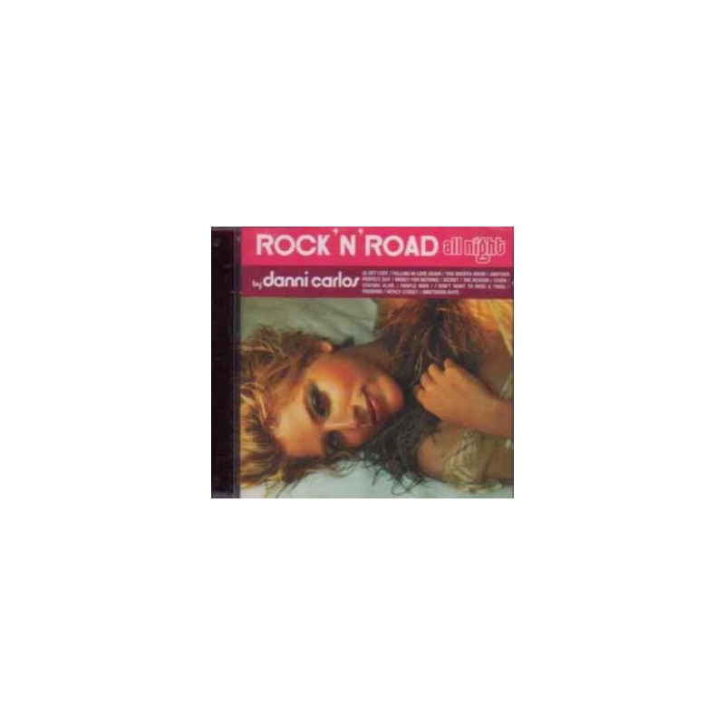 Danni Carlos - Rock 'n' Road All Night By Danni Carlos