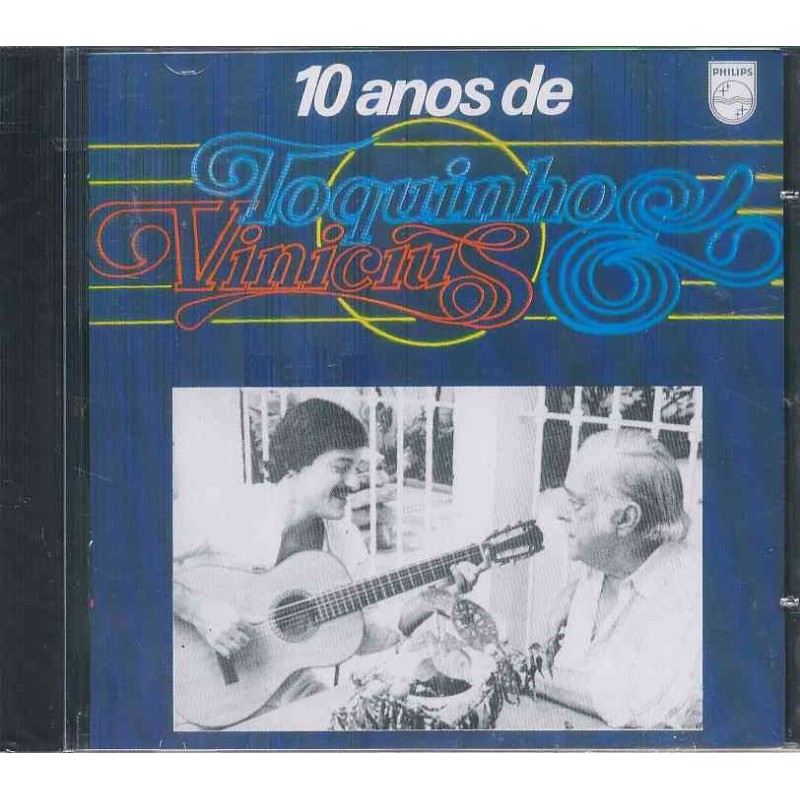 Toquinho E Vinicius De Moraes - 10 Anos De