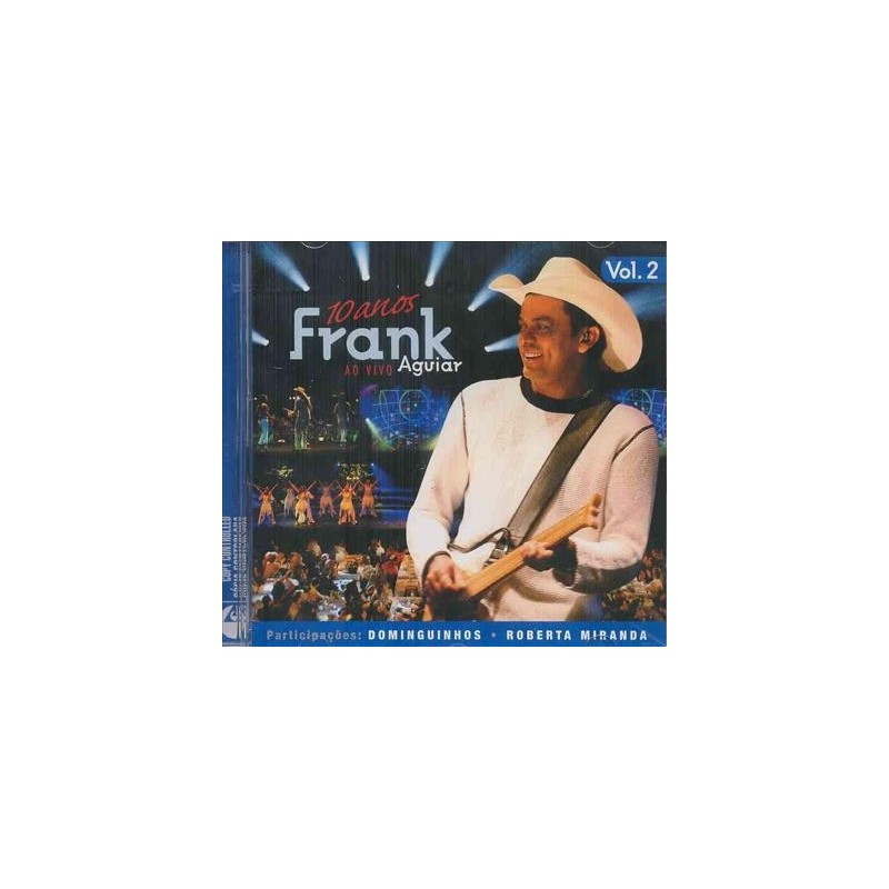 Frank Aguiar - 10 Anos Ao Vivo Vol 2