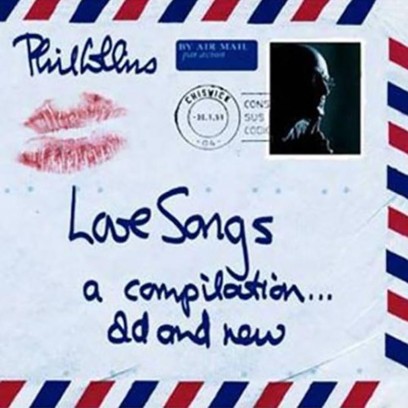 Phil Collins - Love Songs (a Compilation Old And New)