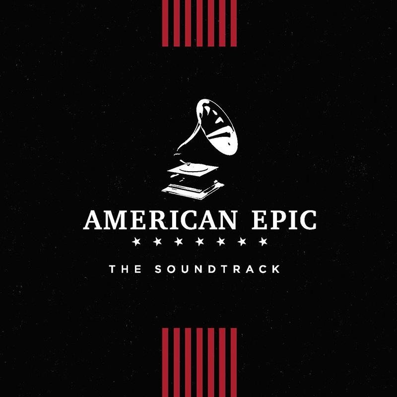 American Epic - Varios - American Epic: The Soundtrack