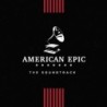 American Epic - Varios - American Epic: The Soundtrack