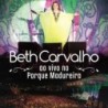 Beth Carvalho - Ao Vivo No Parque Madure