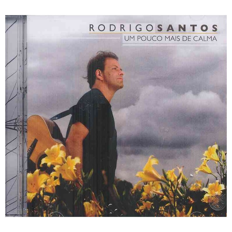 Rodrigo Santos - Um Pouco Mais De Calma