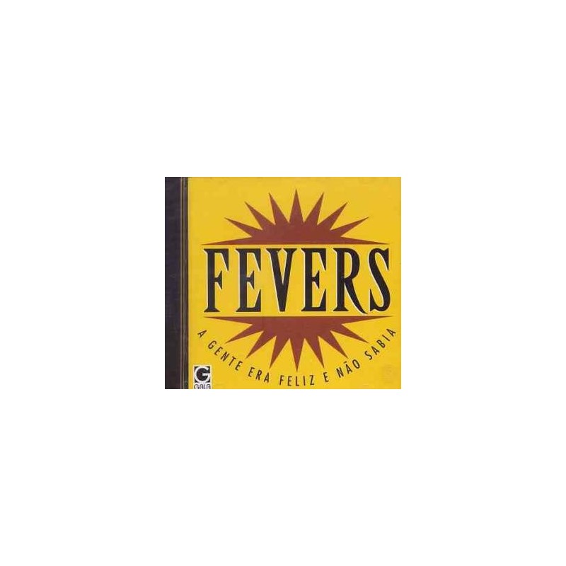Fevers - A Gente Era Feliz E Nao Sabia