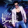 Thiago Brava - Thiago Brava