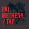 Pat Metheny - Tap: John Zorn's Book Of Angels, Vol. 20