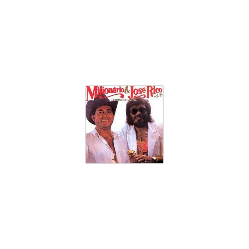 Milionario E Jose Rico - Levando A Vida - Vol. 16