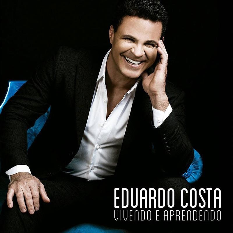 Eduardo Costa - Vivendo E Aprendendo
