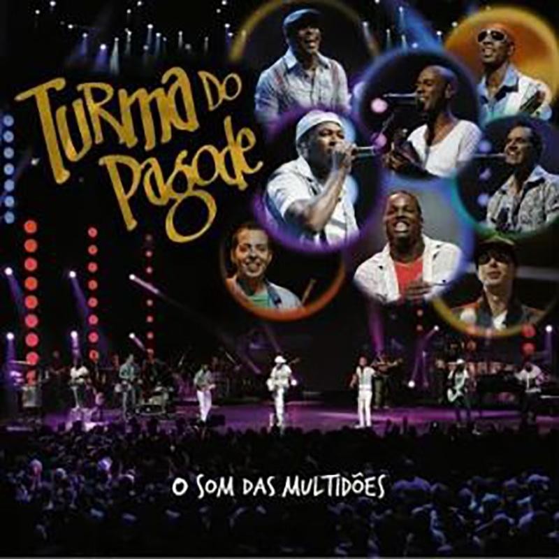 Turma Do Pagode - O Som Das Multidões