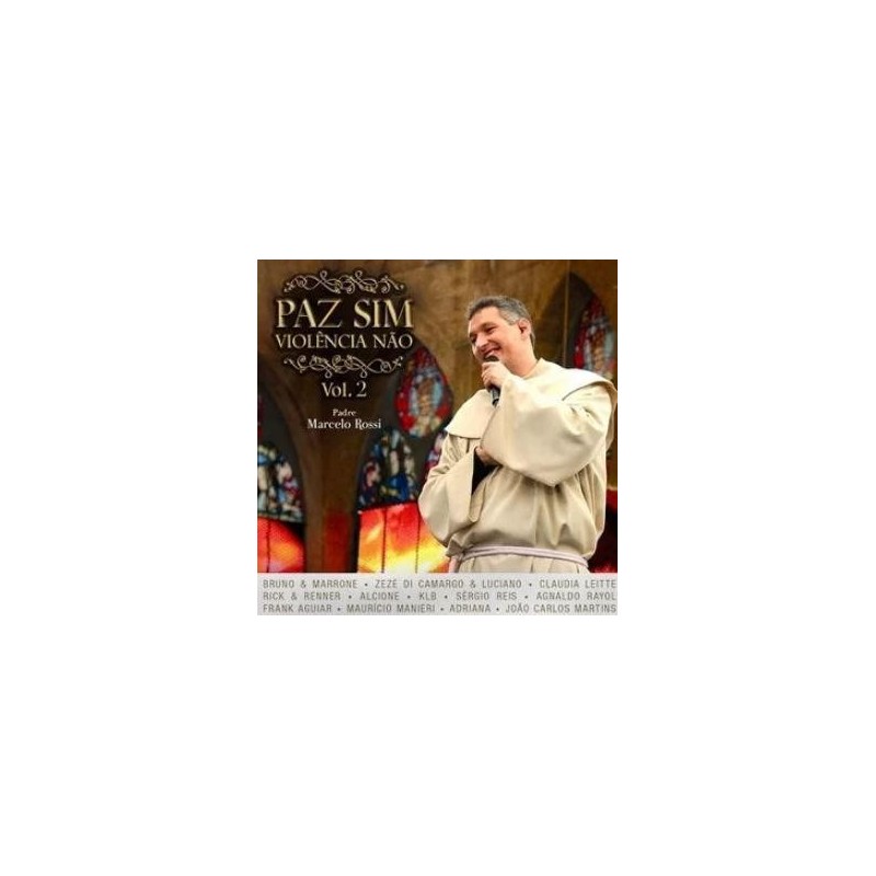Padre Marcelo Rossi - Paz Sim, Violência Não (volume 2)