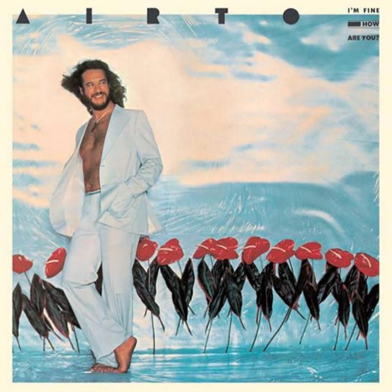 Airto Moreira - Im Fine, How Are You