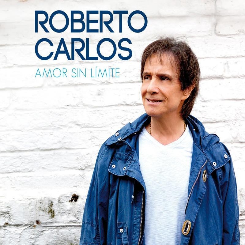 Roberto Carlos - Amor Sin Límite