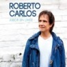 Roberto Carlos - Amor Sin Límite