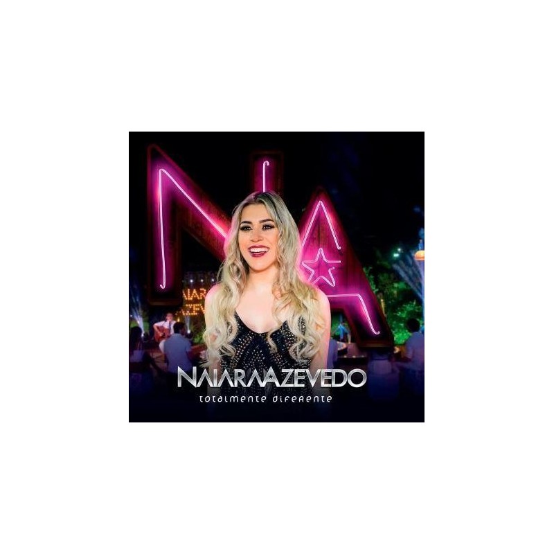 Naiara Azevedo - Totalmente Diferente