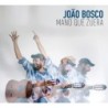 João Bosco - Mano Que Zueira
