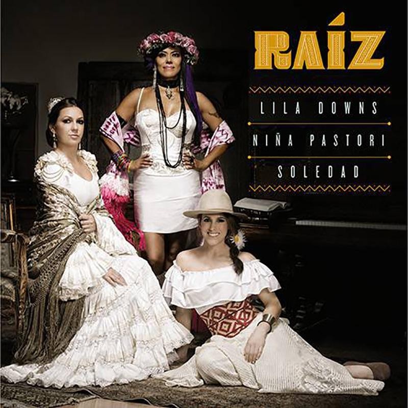 Lila Downs, Niña Pastori, Soledad - Raíz