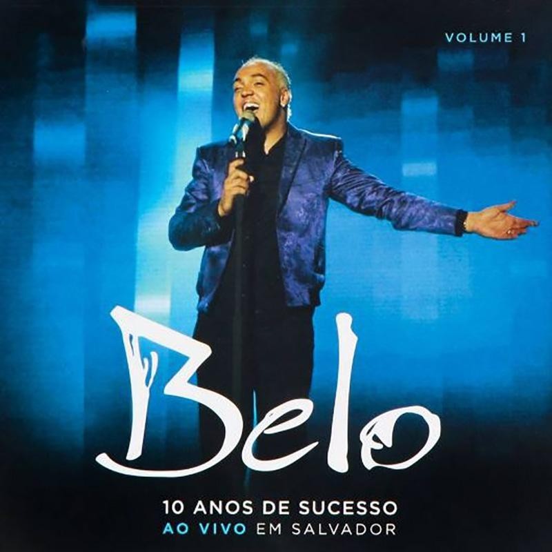 Belo - Belo - 10 Anos De Sucesso (vol. 1)
