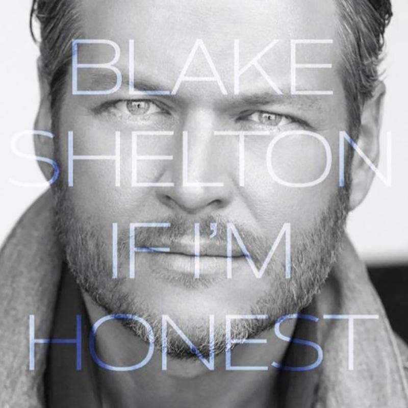 Blake Shelton - If Im Honest