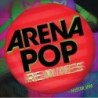 Arena Pop - Remixes