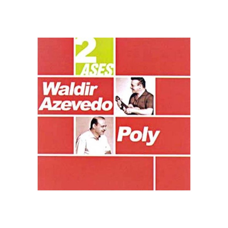 Waldir Azevedo E Poly - Dois Ases