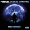 Pitbull - Global Warming: Meltdown (deluxe