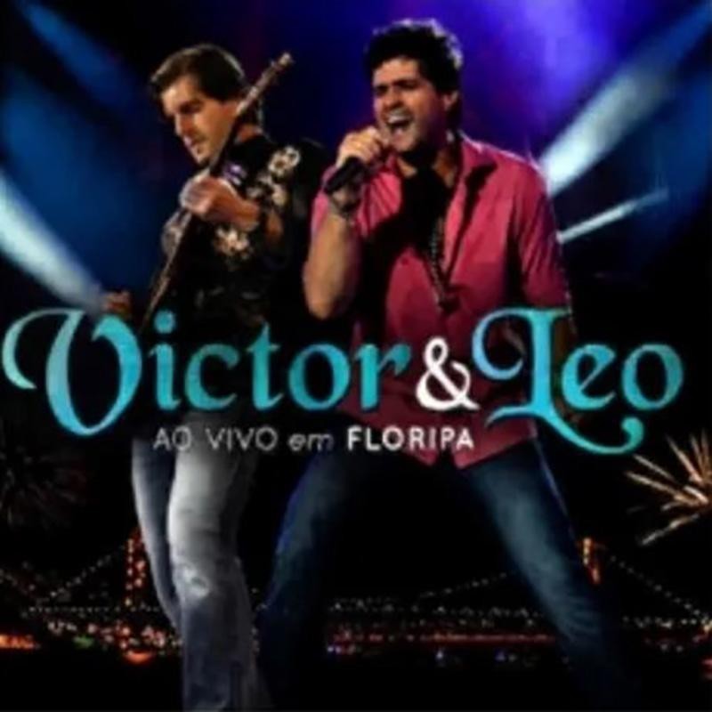 Victor & Leo - Victor & Leo Ao Vivo Em Floripa (