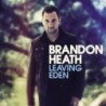 Brandon Heath - Leaving Eden (gospel)