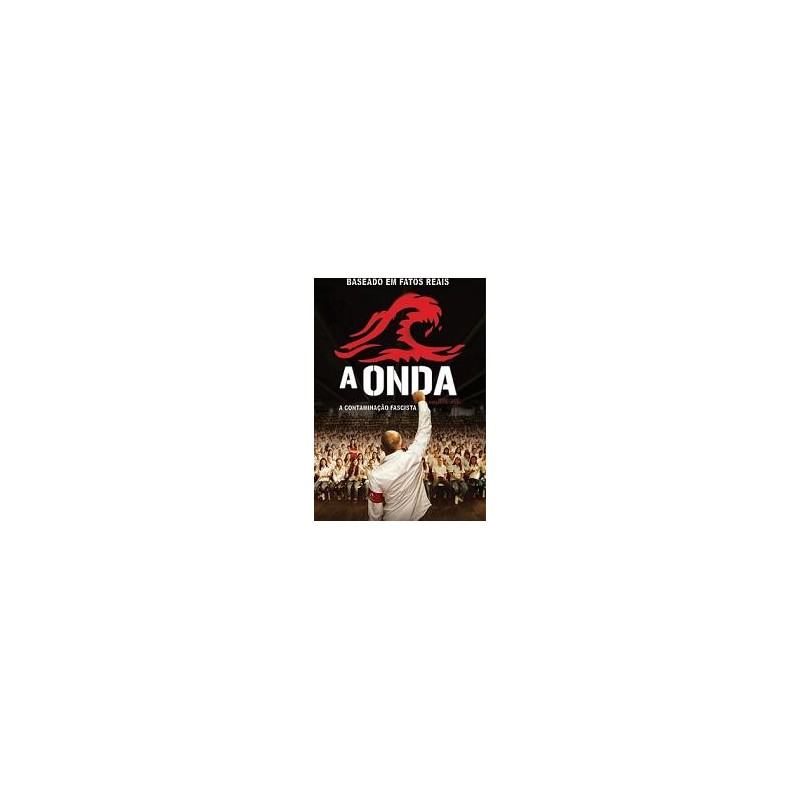 A ONDA  A CONTAMINAÇÃO FASCISTA
