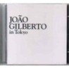 JOAO GILBERTO - JOAO GILBERTO IN TOKYO
